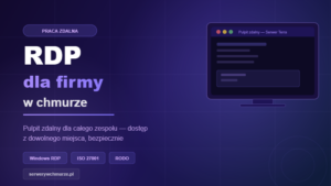 RDP dla firmy — praca zdalna przez serwer w chmurze